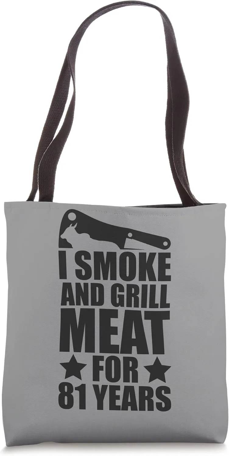 81st Birthday - Grilling Enthusiastic - Smoke & Grill Meat Tote Bag