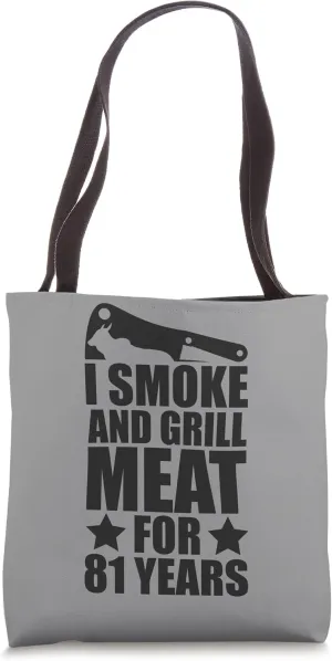 81st Birthday - Grilling Enthusiastic - Smoke & Grill Meat Tote Bag