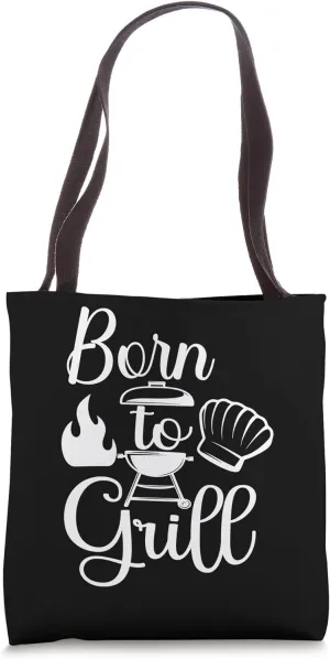 Born To Grill Backyard BBQ Enthusiast Barbecue Tote Bag