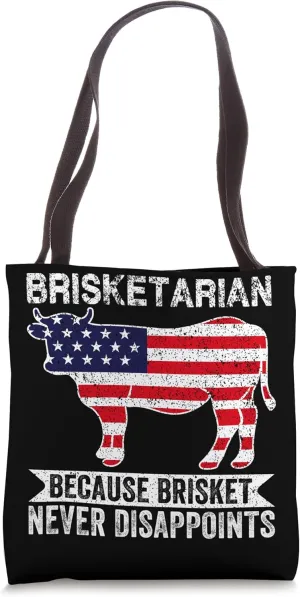 Brisketarian Because Brisket Never Disappoints Tote Bag