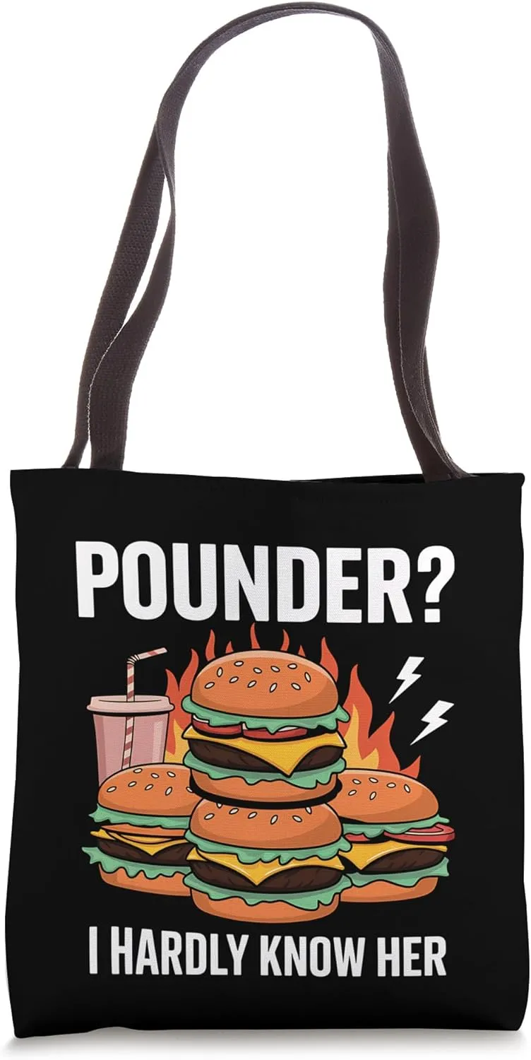 Burger Lover Cheeseburger Foodie I Hardly Know Her Funny Tote Bag