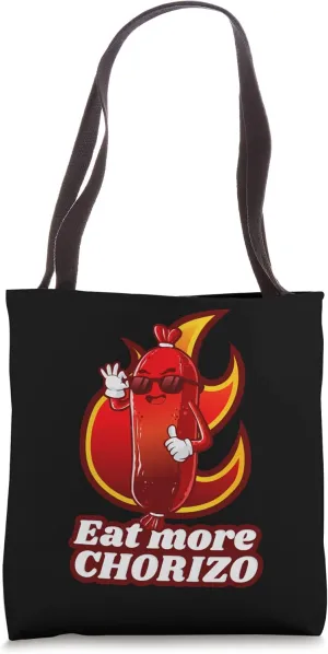 Eat more Chorizo Meaty Sausage Chorizo Tote Bag