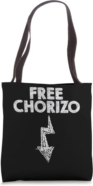 Free Chorizo Meaty Sausage Chorizo Tote Bag