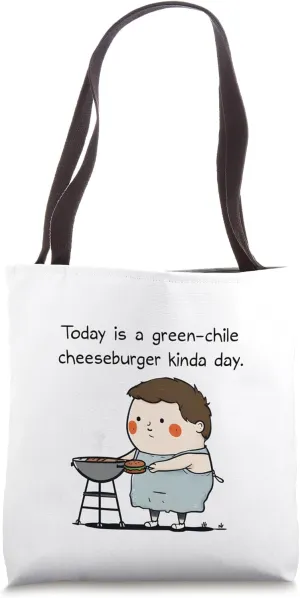 Green Chile Cheseburger Sorta Day Tote Bag