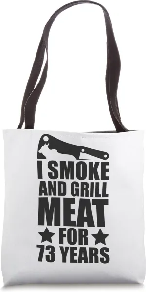 Grilling Enthusiastic - 73rd Birthday - Smoke & Grill Meat Tote Bag
