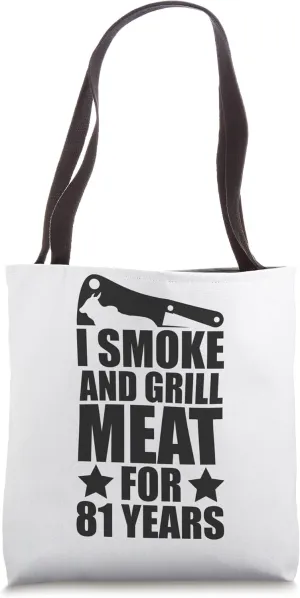 Grilling Enthusiastic - 81st Birthday - Smoke & Grill Meat Tote Bag