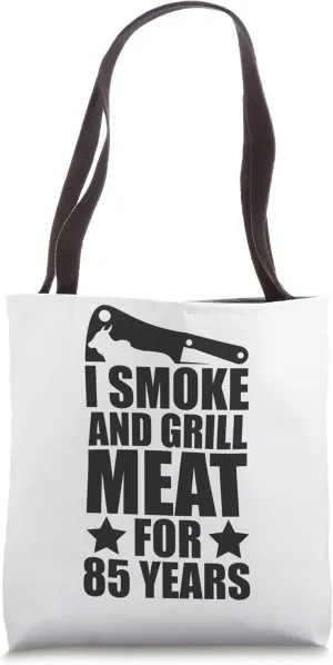 Grilling Enthusiastic - 85th Birthday - Smoke & Grill Meat Tote Bag