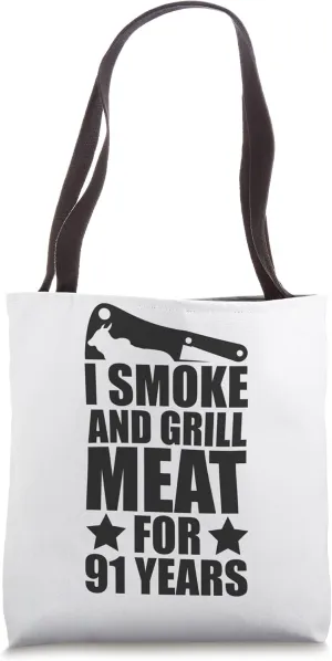 Grilling Enthusiastic - 91st Birthday - Smoke & Grill Meat Tote Bag