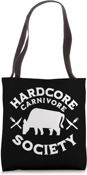 Hardcore Carnivore Diet Eat Meat 100% Meat-Based Lifestyle Tote Bag