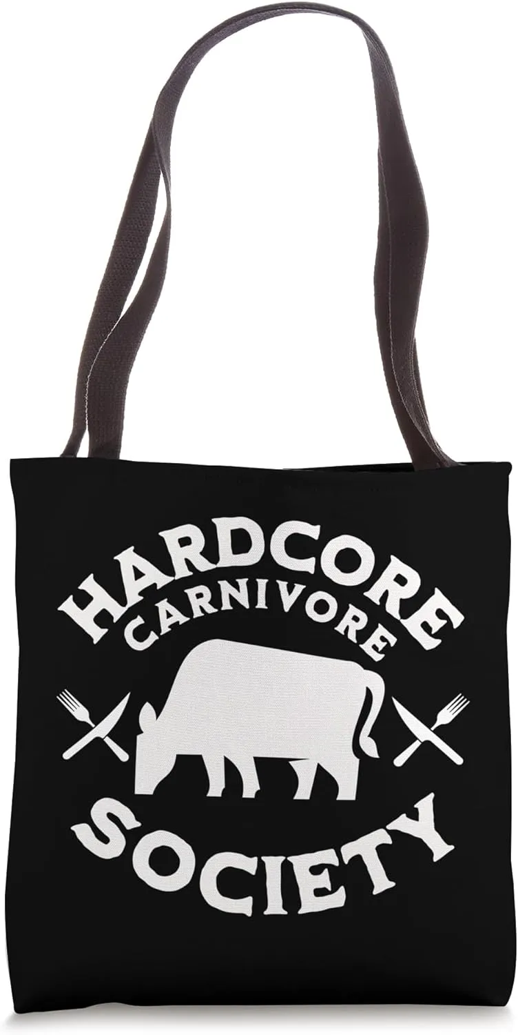 Hardcore Carnivore Diet Eat Meat 100% Meat-Based Lifestyle Tote Bag