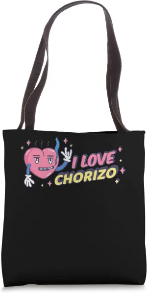 I love Chorizo Meaty Sausage Chorizo Tote Bag