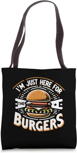 I'm Just Here For The Burgers Burger Grilling Hamburger Tote Bag