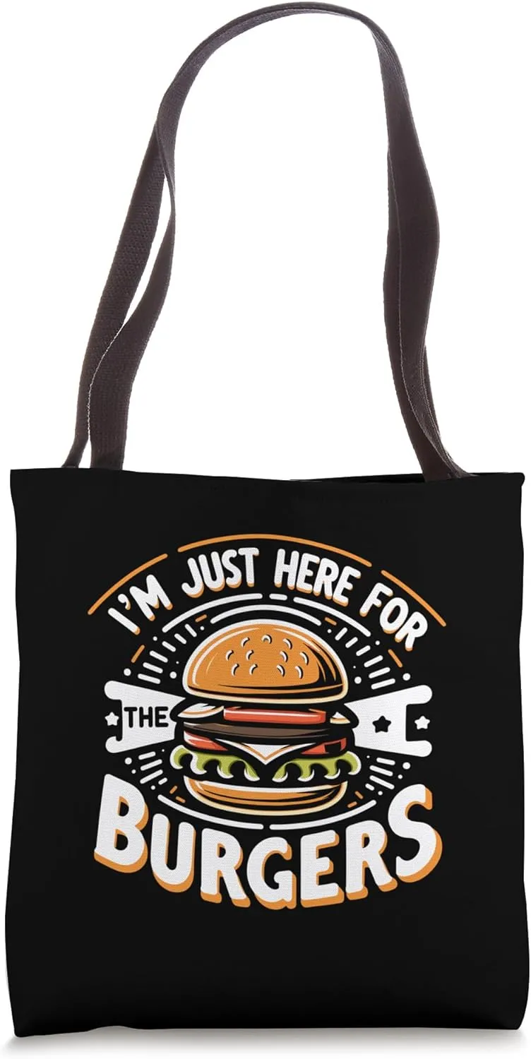I'm Just Here For The Burgers Burger Grilling Hamburger Tote Bag