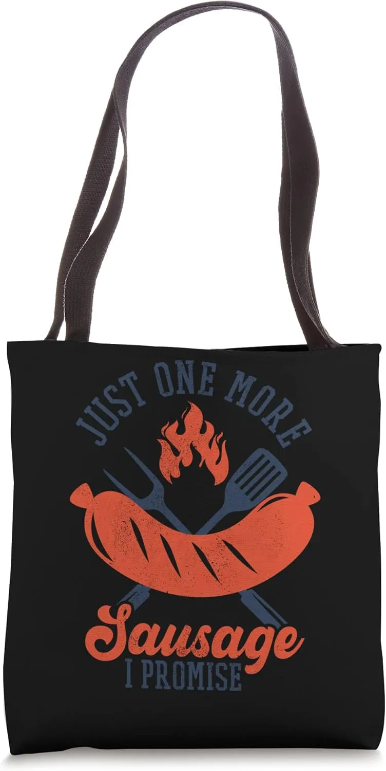 Just 1 More Sausage I Promise Fat Meaty Sausage Tote Bag