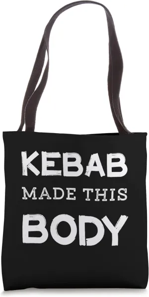 Kebab Made This Body Grilled Turkish Kebab Tote Bag