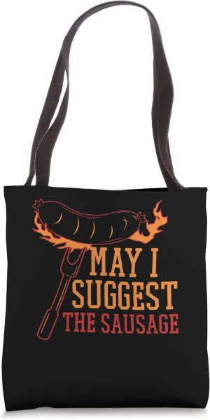 May I Suggest the Sausage Fat Meaty Sausage Tote Bag