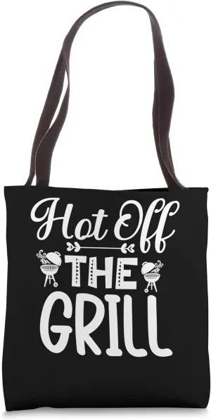 Off Grill Backyard BBQ Enthusiast The Barbecue Hot Tote Bag
