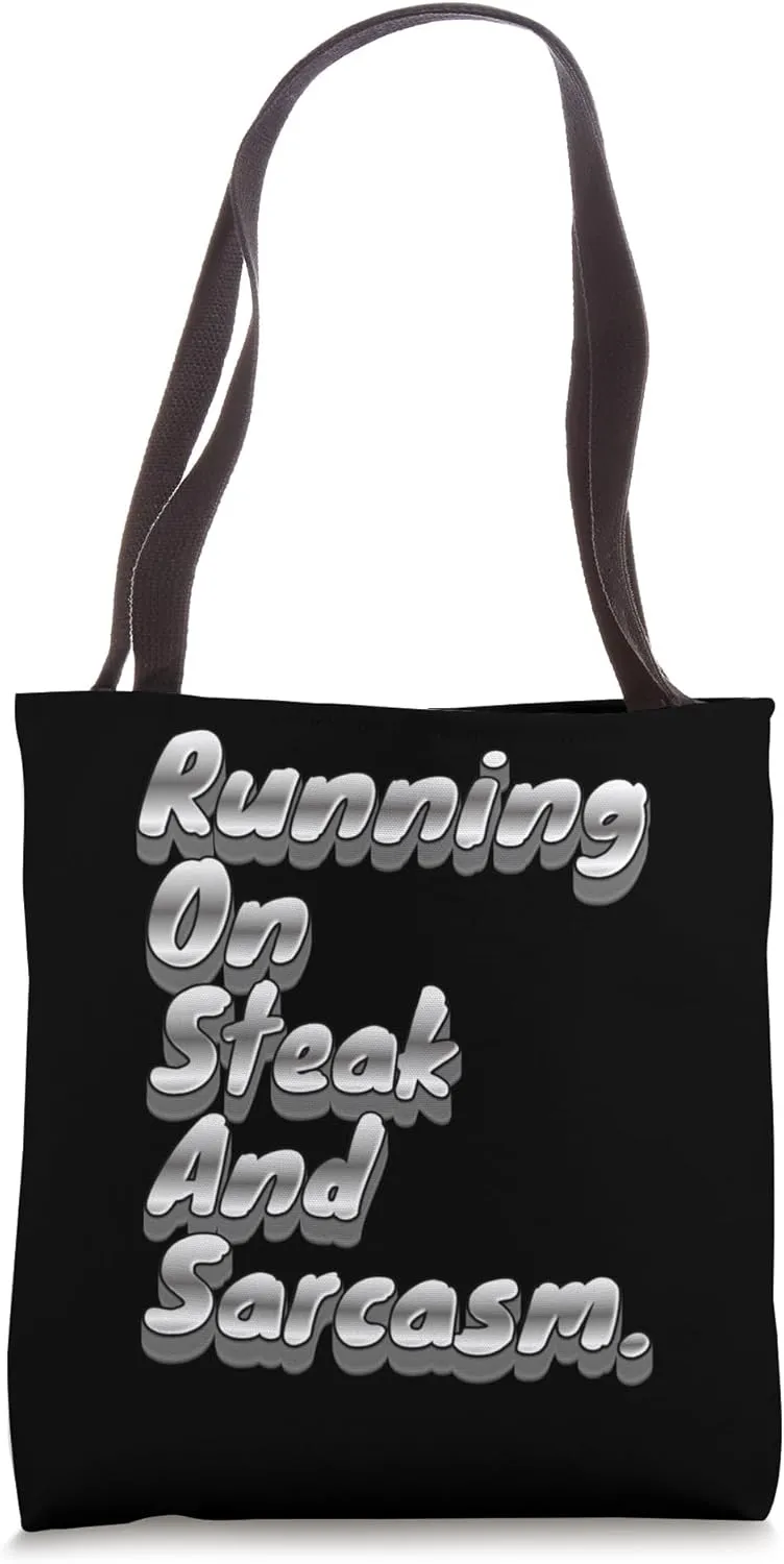 Running on Steak and Sarcasm Funny Carnivore Meat Lover Tote Bag