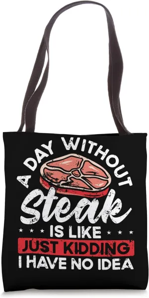 Sizzling Grill Masterpiece for Carnivores Rare Medium Steak Tote Bag