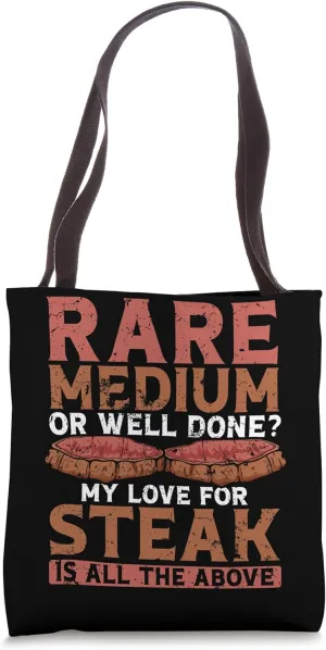 Sizzling Grill Masterpiece for Carnivores Rare Medium Steak Tote Bag
