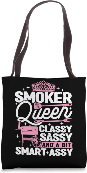 Smoker Queen Classy Sassy Smart Assy Smoking BBQ Women Tote Bag