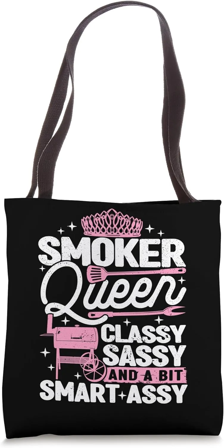 Smoker Queen Classy Sassy Smart Assy Smoking BBQ Women Tote Bag