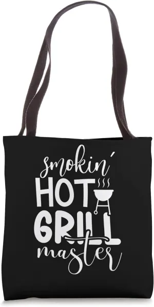 Smokin' Grill Backyard BBQ Enthusiast Hot Barbecue Master Tote Bag