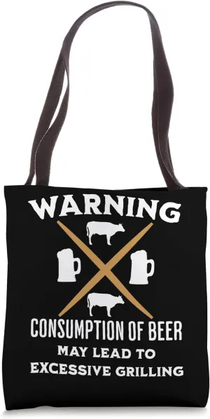 Warning Consumption of Beer Excessive Grilling Tote Bag