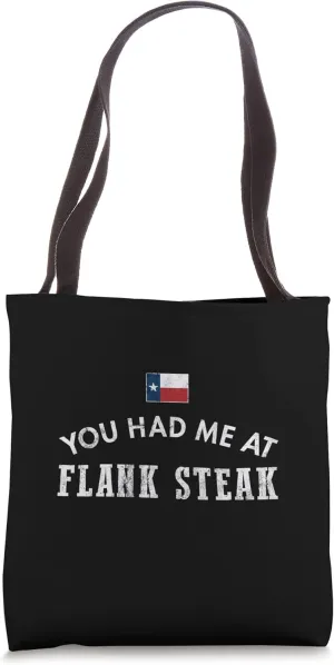 You Had Me At Flank Steak Texas Cattle Beef Grill BBQ Ranch Tote Bag